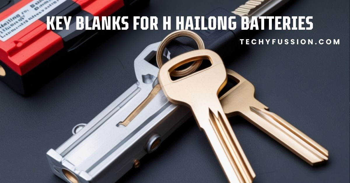 Key Blanks for H Hailong Batteries